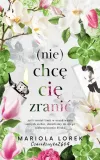nie-chce-cie-zranic-mariola-lorek