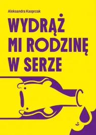 wydraz-mi-rodzine-w-serze-aleksandra-kasprzak