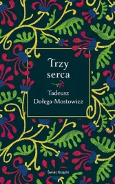 trzy-serca-tadeusz-dolega-mostowicz