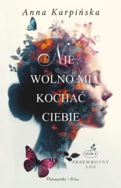 przewrotny-los-t-1-nie-wolno-mi-kochac-ciebie