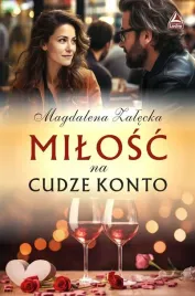 milosc-na-cudze-konto-magdalena-zalecka