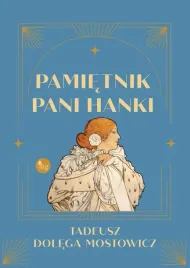 pamietnik-pani-hanki-tadeusz-dolega-mostowicz