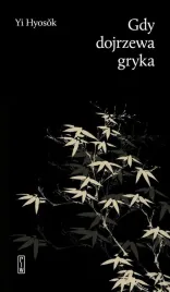 gdy-dojrzewa-gryka-yi-hyosk