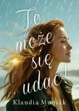 to-moze-sie-udac-klaudia-muniak