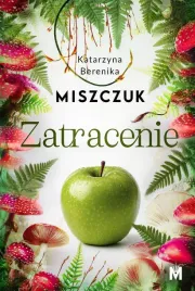zatracenie-katarzyna-berenika-miszczuk