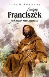 swiety-franciszek-jakiego-nie-znacie