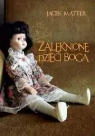 zaleknione-dzieci-boga-jacek-matter