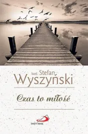 czas-to-milosc-kard-stefan-wyszynski