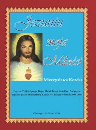 jezuniu-moja-milosci-mieczyslawa-kordas
