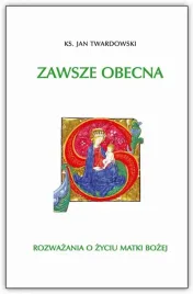 zawsze-obecna-rozwazania-o-zyciu-matki-boskiej