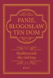 panie-blogoslaw-ten-dom-modlitewnik-dla-rodziny