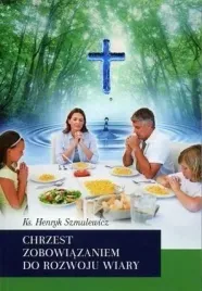 chrzest-zobowiazaniem-do-rozwoju-wiary