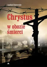 chrystus-w-obozie-smierci-leonhard-steinwender
