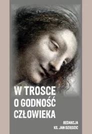 w-trosce-o-godnosc-czlowieka-red-jan-dziedzic