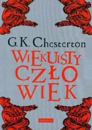 wiekuisty-czlowiek-w-2-gilbert-keith-chesterton