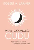 wiarygodnosc-cudu-robert-a-larmer