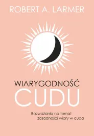 wiarygodnosc-cudu-robert-a-larmer