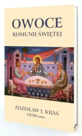 owoce-komunii-swietej-zdzislaw-kijas
