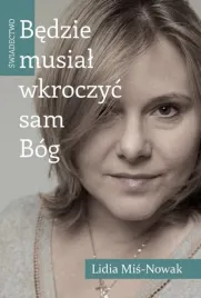 bedzie-musial-wkroczyc-sam-bog-swiadectwo