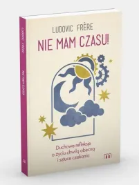 nie-mam-czasu-duchowe-refleksje-o-zyciu-chwila