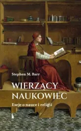 wierzacy-naukowiec-eseje-o-nauce-i-religii