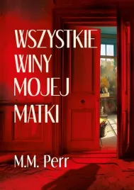 wszystkie-winy-mojej-matki-m-m-perr