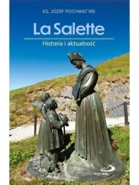 la-salette-historia-i-aktualnosc