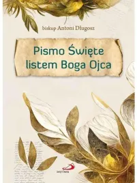 pismo-swiete-listem-boga-ojca-antoni-dlugosz