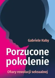 porzucone-pokolenie-ofiary-rewolucji-seksualnej