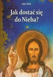 jak-dostac-sie-do-nieba-leo-j-trese