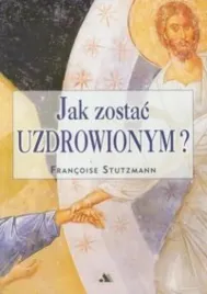 jak-zostac-uzdrowionym-franoise-stutzmann