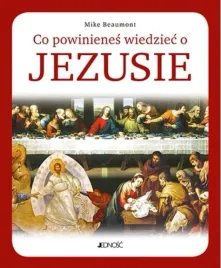 co-powinienes-wiedziec-o-jezusie-mike-beaumont