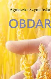 obdarowani-ojca-honorata-o-powiesc-o-lasce