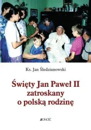 swiety-jan-pawel-ii-zatroskany-o-polska-rodzine