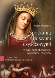 spotkania-z-duszami-czysccowymi-adam-walczyk