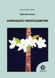 samurajskie-chrzescijanstwo-agnieszka-kozyra