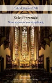 kosciol-prorocki-nowe-spojrzenie-na-ewangelizacje