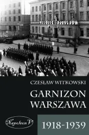 garnizon-warszawa-1918-1939-czeslaw-witkowski