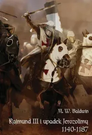 rajmund-iii-i-upadek-jerozolimy-1140-1187