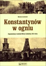 konstantynow-w-ogniu-mariusz-lochowski