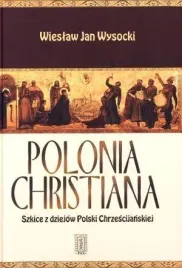 polonia-christiana-szkice-z-dziejow-polski
