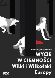 wycie-w-ciemnosci-wilki-i-wilkolaki-europy
