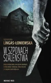 w-szponach-szalenstwa-agnieszka-lingas-loniewska