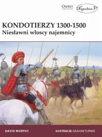 kondotierzy-1300-1500-nieslawni-wloscy-najemnicy