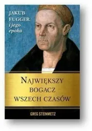 najwiekszy-bogacz-wszech-czasow-jakub-fugger