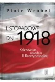 listopadowe-dni-1918-kalendarium-narodzin