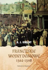 francuskie-wojny-domowe-1562-1598-r-j-knecht