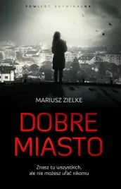 dobre-miasto-mariusz-zielke