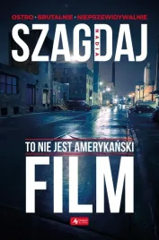 to-nie-jest-amerykanski-film-nadia-szagdaj
