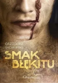 smak-blekitu-grzegorz-skorupski